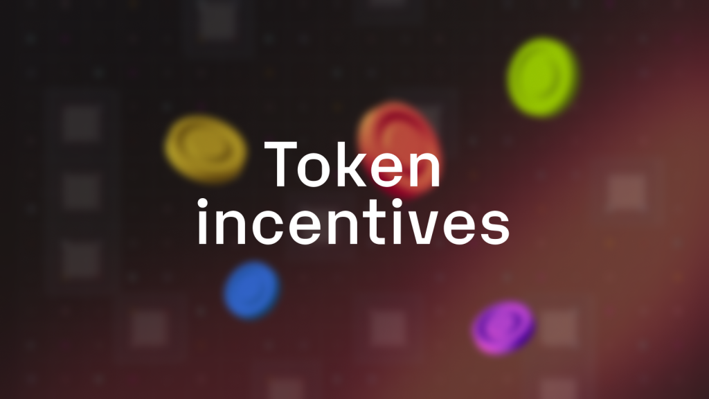 Token incentives