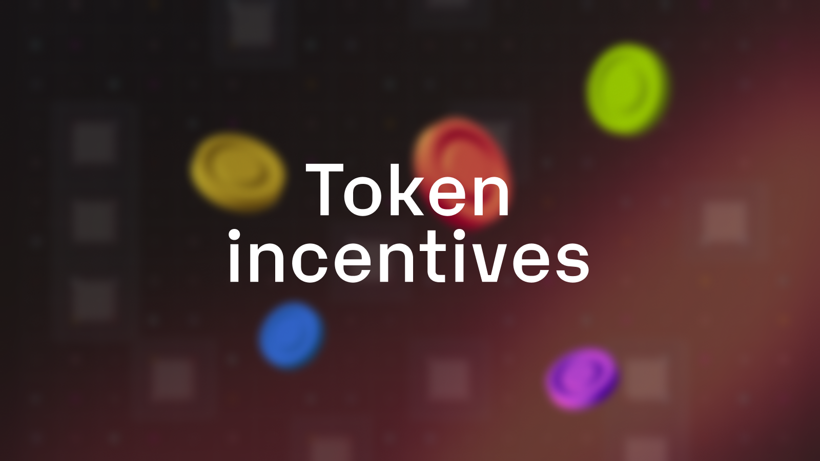Token incentives
