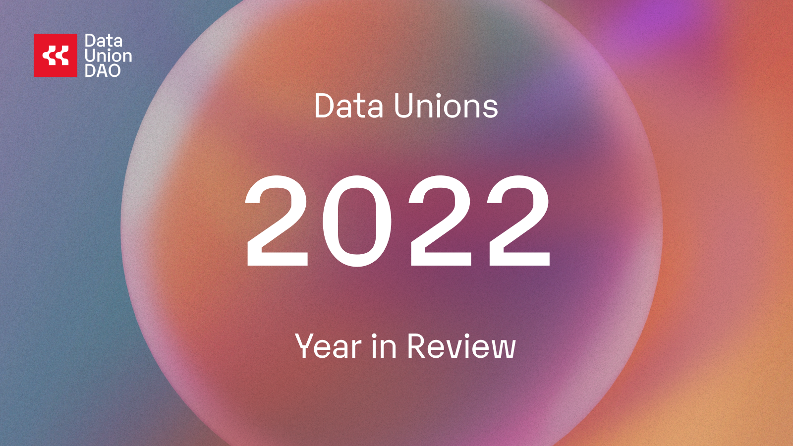 Data Unions 2022 Year In Review